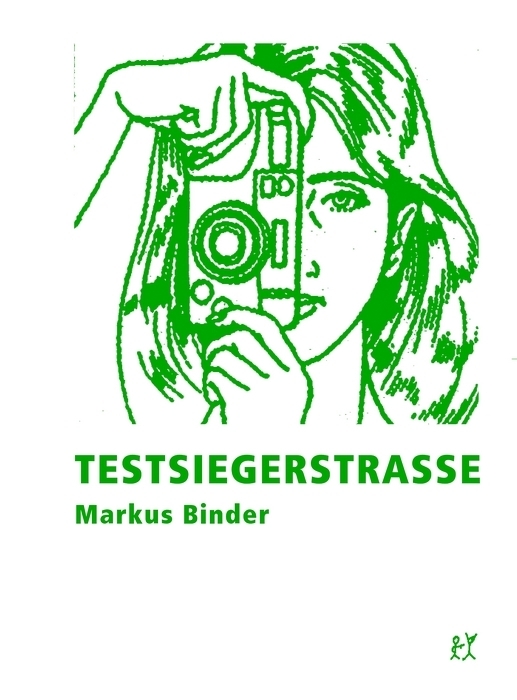 Cover: 9783935843430 | Testsiegerstraße | Short und very short Stories | Markus Binder | Buch