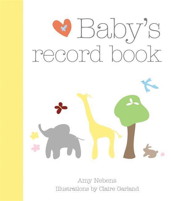 Cover: 9781846012624 | Nebens, A: Baby's Record Book | Your First Five Years | Amy Nebens