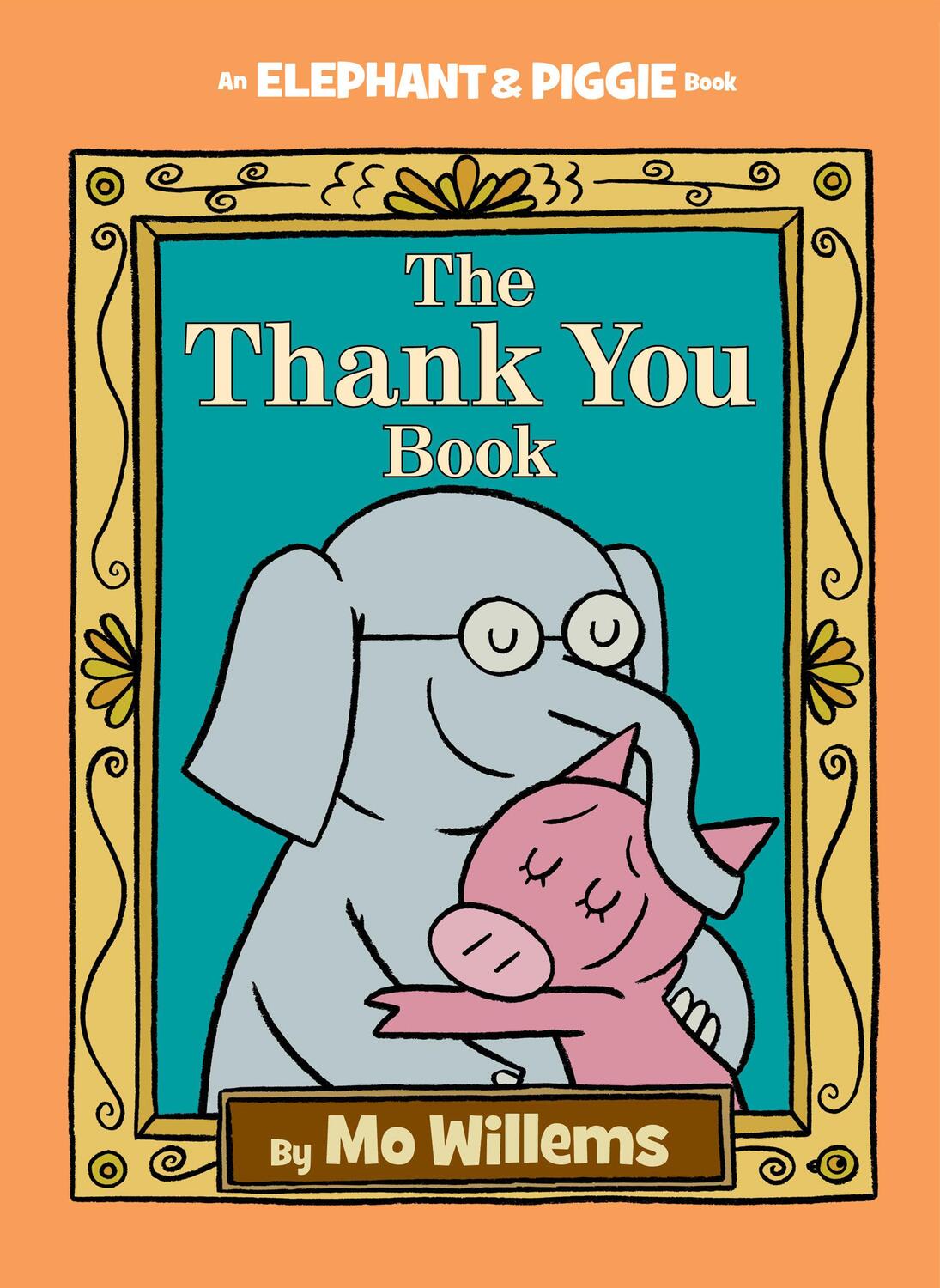 Cover: 9781423178286 | Thank You Book, The-An Elephant and Piggie Book | Mo Willems | Buch