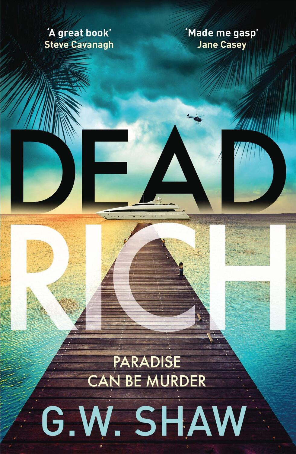 Cover: 9781529420067 | Dead Rich | an edge of the seat thriller about the filthy rich | Shaw