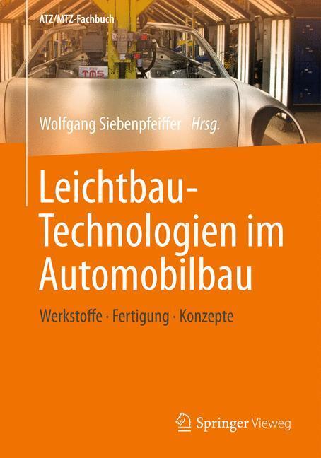Cover: 9783658040246 | Leichtbau-Technologien im Automobilbau | Wolfgang Siebenpfeiffer | XIX