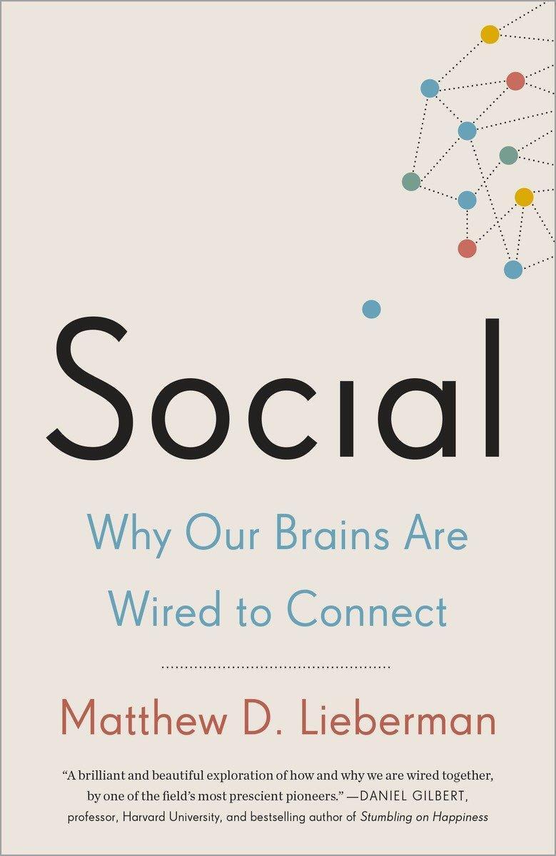 Cover: 9780307889102 | Social: Why Our Brains Are Wired to Connect | Matthew D. Lieberman
