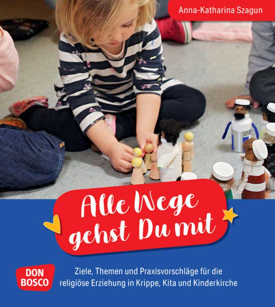 Cover: 9783769825121 | Alle Wege gehst Du mit | Anna-Katharina Szagun | Taschenbuch | 168 S.