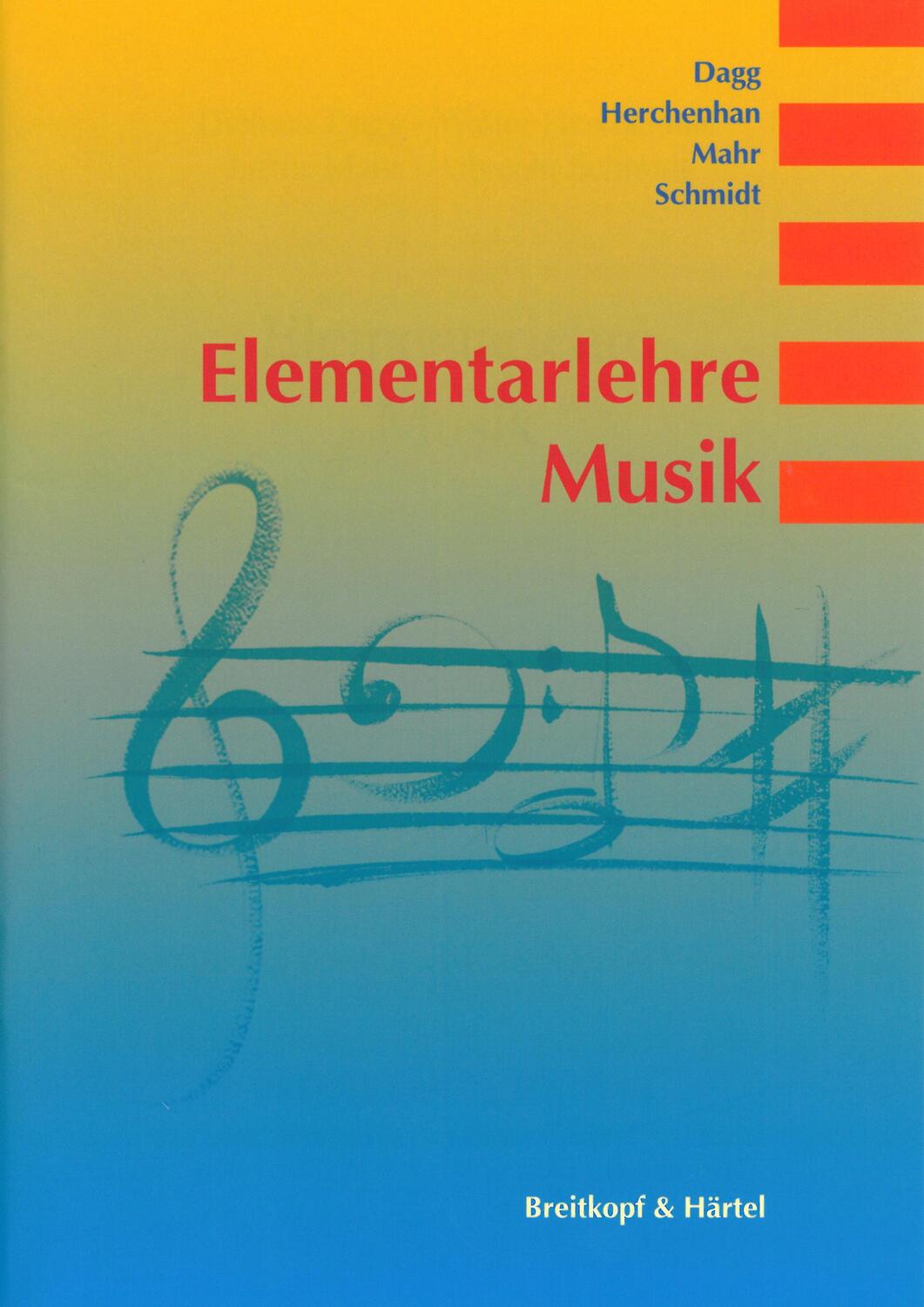 Cover: 9783765103162 | Elementarlehre Musik | Dietmar Dagg (u. a.) | Taschenbuch | Deutsch