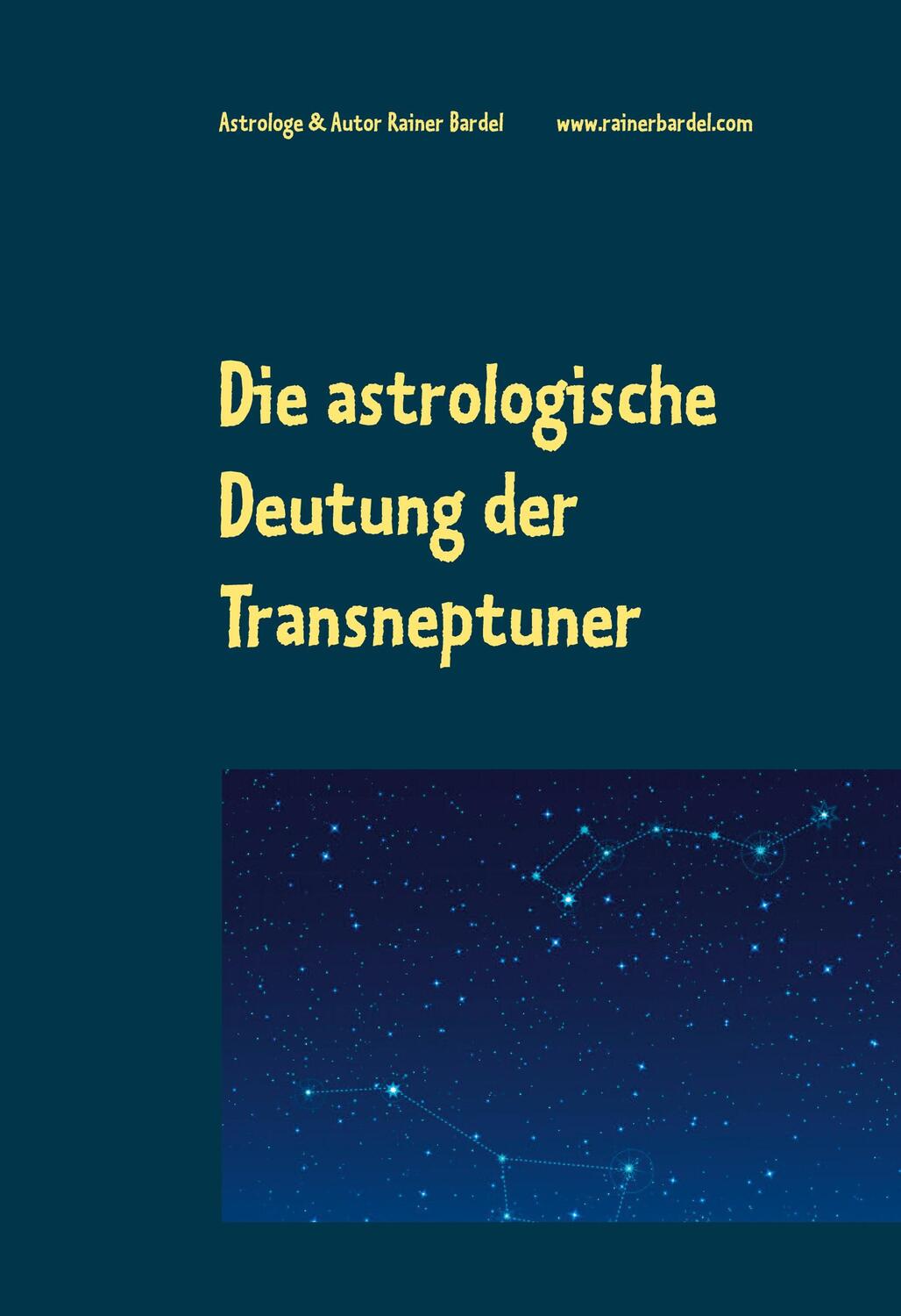 Cover: 9783753457932 | Die astrologische Deutung der Transneptuner | Rainer Bardel | Buch