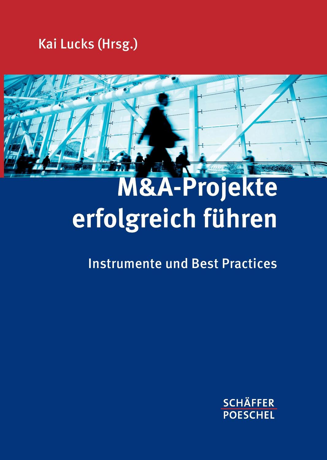 Cover: 9783791032108 | M&amp;A-Projekte erfolgreich führen | Instrumente und Best Practices