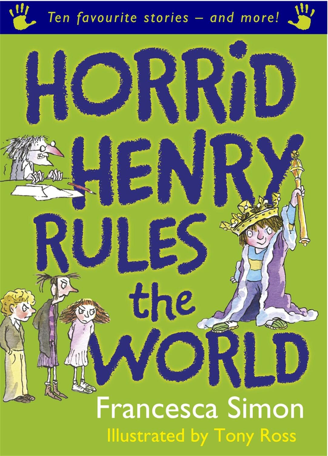 Cover: 9781842556122 | Horrid Henry Rules the World | Ten Favourite Stories - and more!