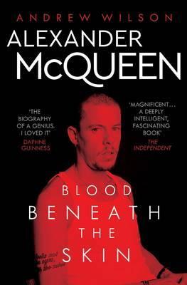 Cover: 9781471131806 | Alexander McQueen | Blood Beneath the Skin | Andrew Wilson | Buch
