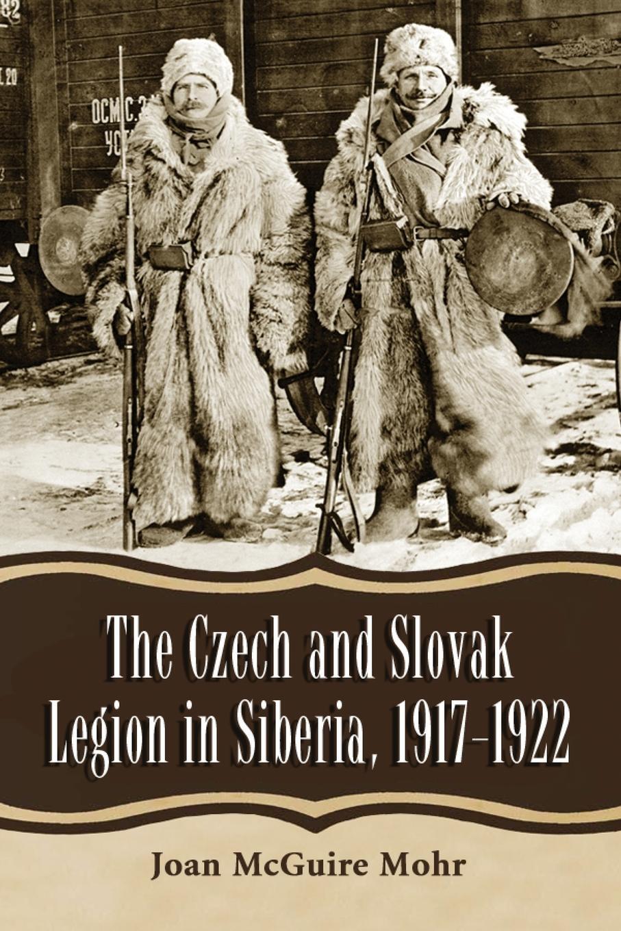 Cover: 9780786465712 | Czech and Slovak Legion in Siberia, 1917-1922 | Joan McGuire Mohr