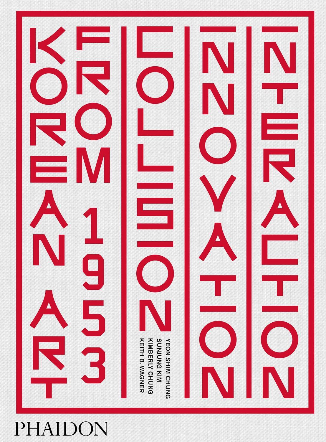 Cover: 9780714878331 | Korean Art from 1953: Collision, Innovation, Interaction | Buch | 2020