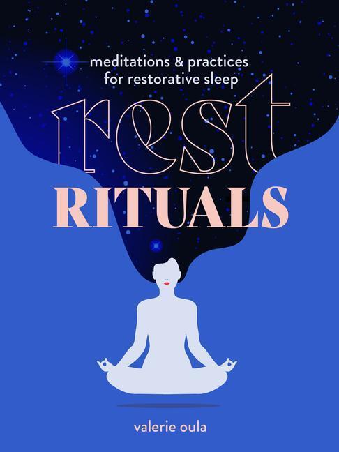 Cover: 9781454944690 | Rest Rituals | Meditations &amp; Practices for Restorative Sleep | Oula