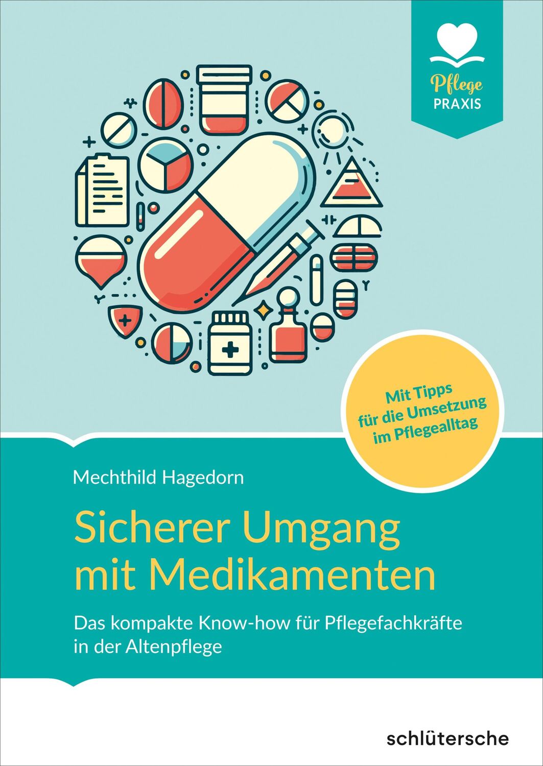 Cover: 9783842609150 | Sicherer Umgang mit Medikamenten | Mechthild Hagedorn | Taschenbuch