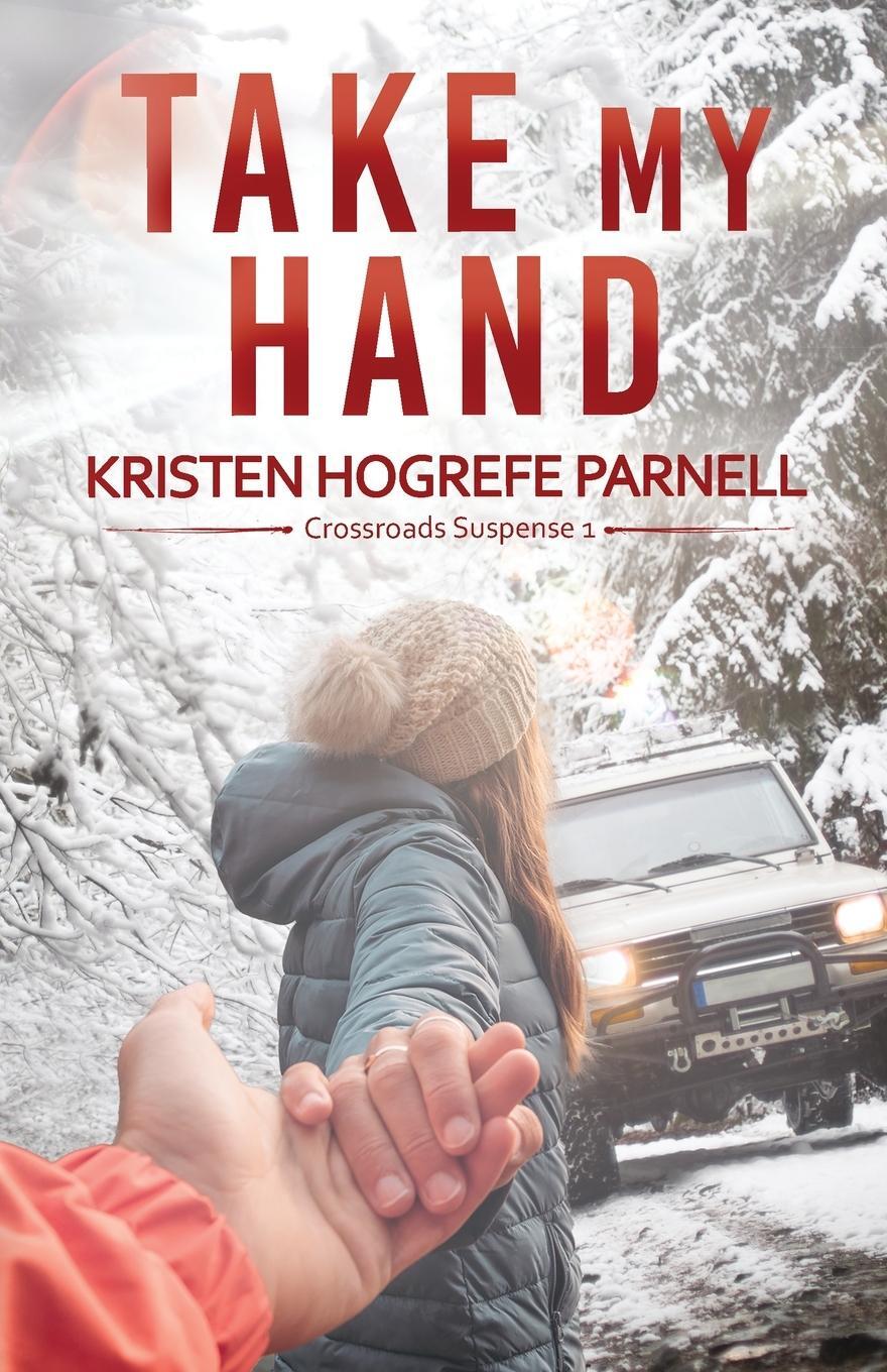 Cover: 9781953957221 | Take My Hand | Kristen Hogrefe Parnell | Taschenbuch | Paperback