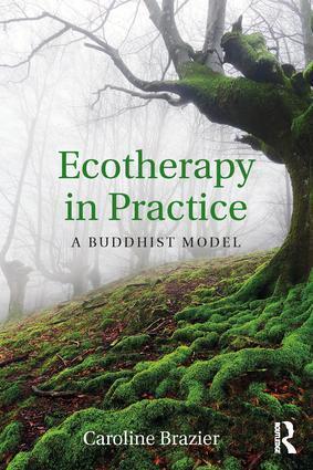 Cover: 9780415785969 | Ecotherapy in Practice | A Buddhist Model | Caroline Brazier | Buch