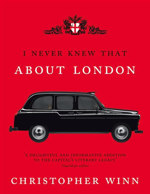 Cover: 9780091943196 | I Never Knew That About London Illustrated | Christopher Winn | Buch