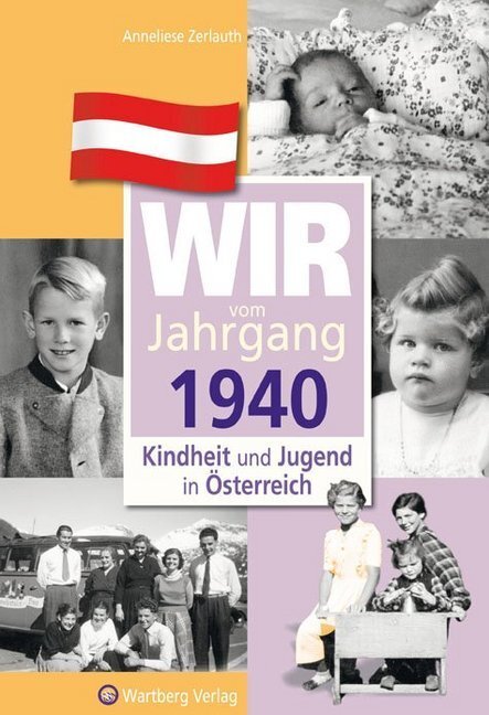 Cover: 9783831326402 | Wir vom Jahrgang 1940 - Kindheit und Jugend in Österreich | Zerlauth