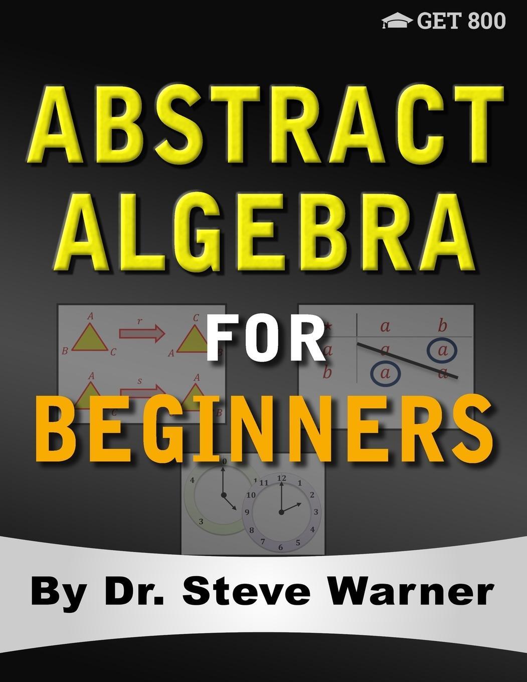 Cover: 9780999811788 | Abstract Algebra for Beginners | Steve Warner | Taschenbuch | Englisch