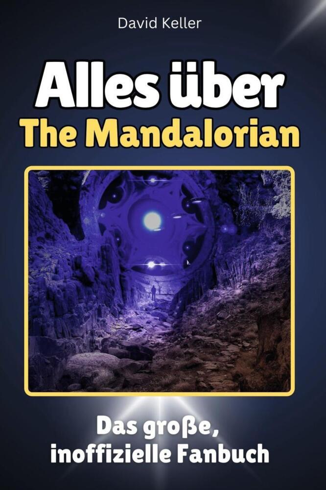 Cover: 9783759101037 | Alles über The Mandalorian - Komplett in Farbe | David Keller | Buch