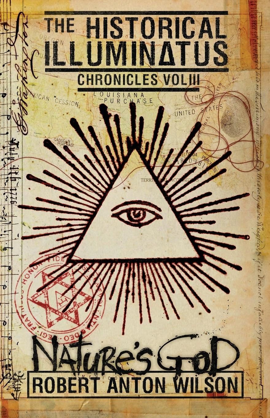 Cover: 9780998713458 | Nature's God | Historical Illuminatus Chronicles Volume 3 | Wilson