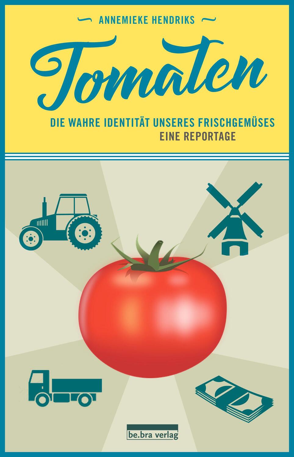 Cover: 9783898091398 | Tomaten | Die wahre Identität unseres Frischgemüses. Eine Reportage