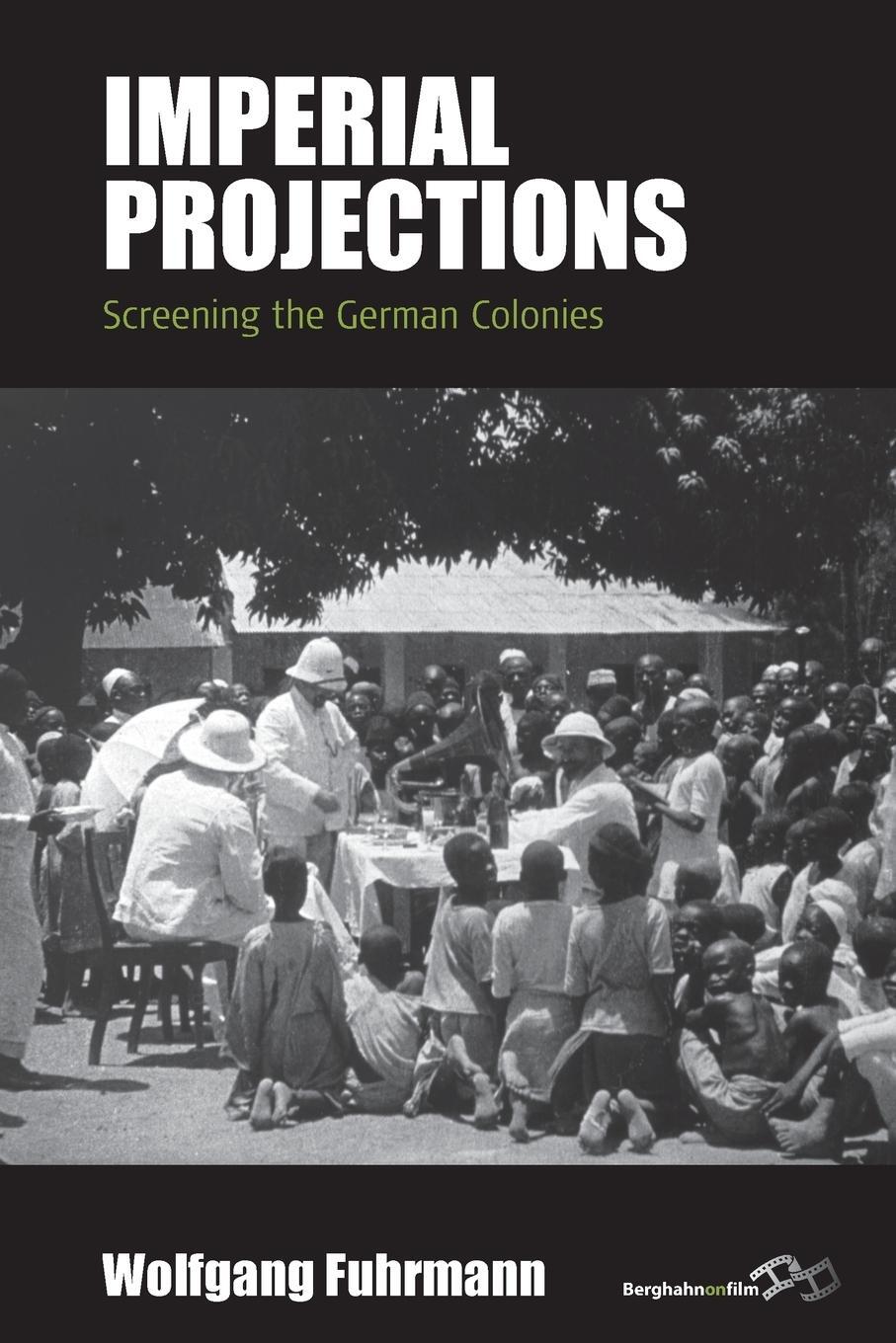 Cover: 9781785335136 | Imperial Projections | Screening the German Colonies | Fuhrmann | Buch
