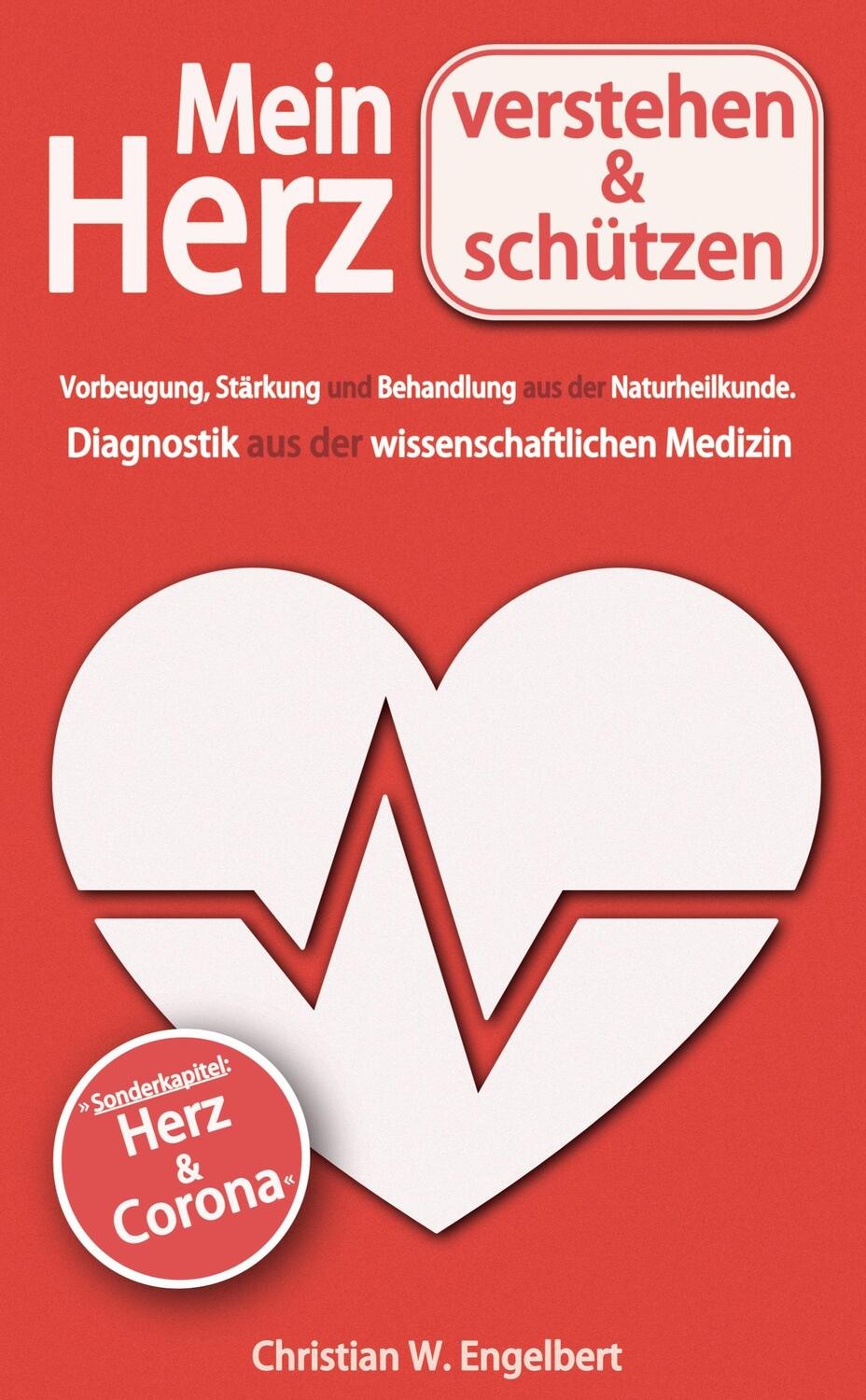 Cover: 9783969081167 | Mein Herz verstehen und schützen | Christian W. Engelbert | Buch