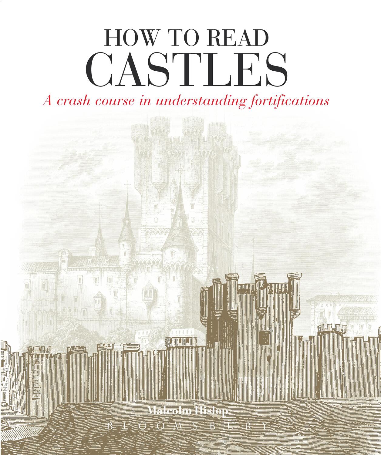 Cover: 9781912217687 | How to Read Castles | A Crash Course in Understanding Fortifications