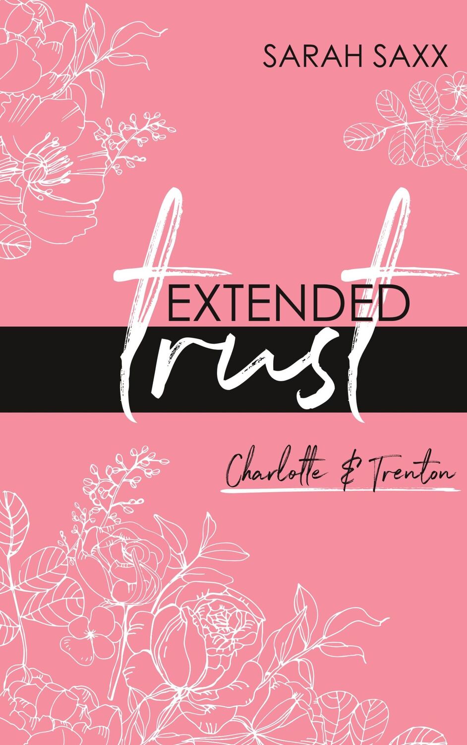 Cover: 9783749419449 | Extended trust | Charlotte &amp; Trenton | Sarah Saxx | Taschenbuch | 2019