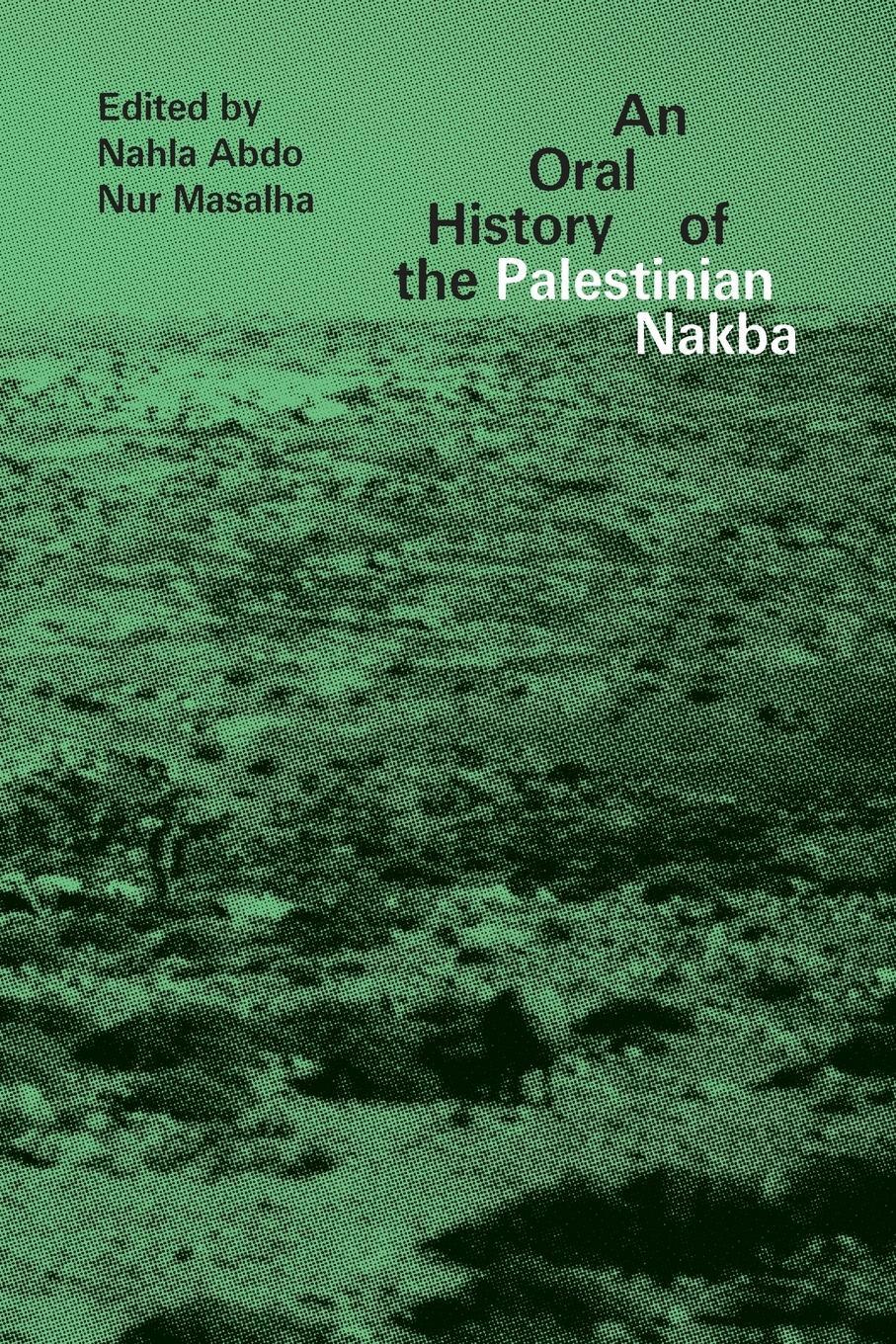 Cover: 9781786993502 | An Oral History of the Palestinian Nakba | Nur Masalha | Taschenbuch