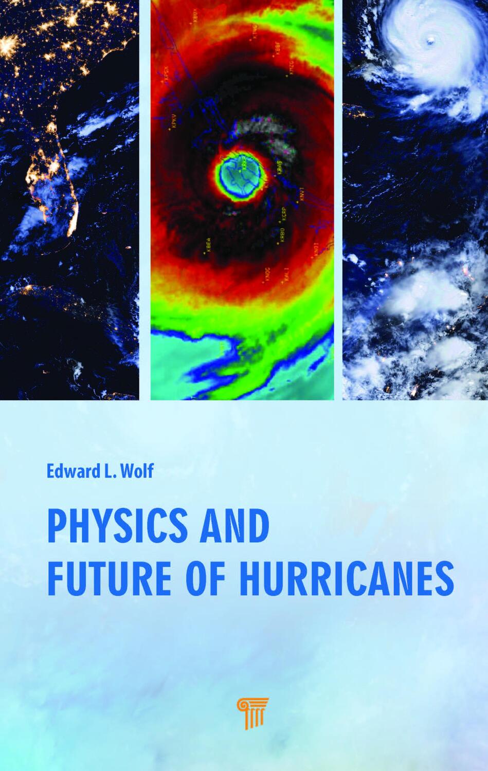 Cover: 9789814968546 | Physics and Future of Hurricanes | Edward L. Wolf | Buch | Englisch