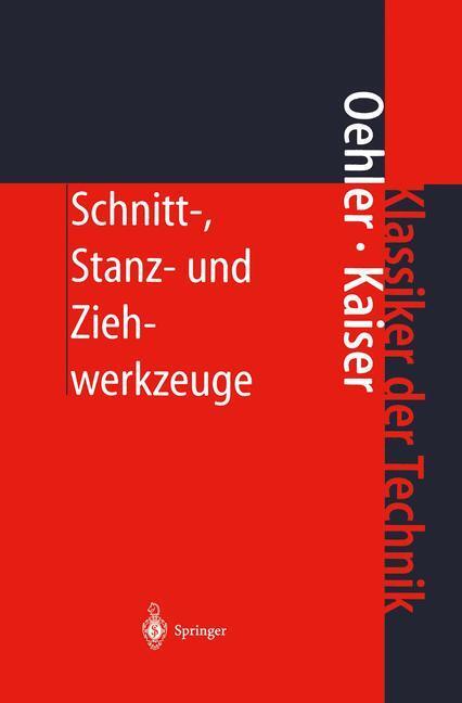 Cover: 9783540593652 | Schnitt-, Stanz- und Ziehwerkzeuge | G. Oehler (u. a.) | Taschenbuch