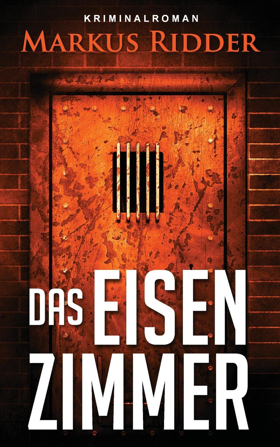 Cover: 9783739203676 | Das Eisenzimmer | Markus Ridder | Taschenbuch | Paperback | 428 S.