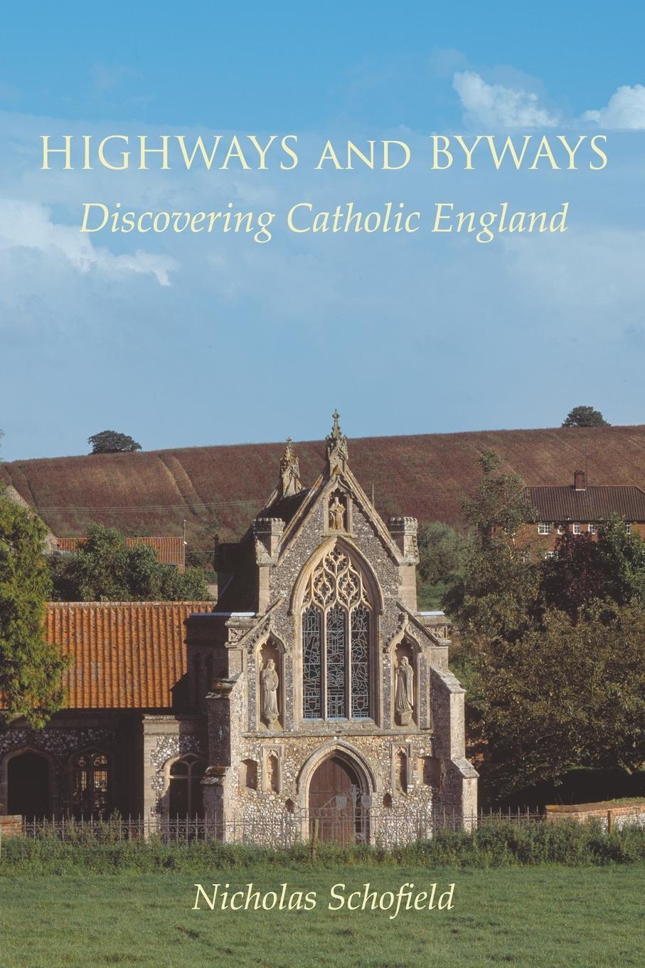 Cover: 9780852447208 | Highways and Byways | Discovering Catholic England | Schofield | Buch