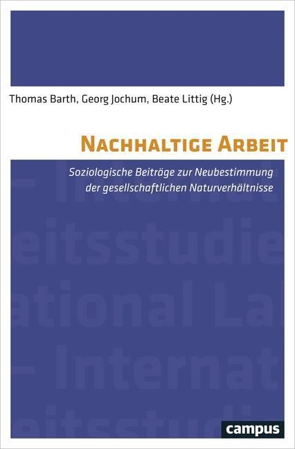 Cover: 9783593506432 | Nachhaltige Arbeit | Taschenbuch | 356 S. | Deutsch | 2016
