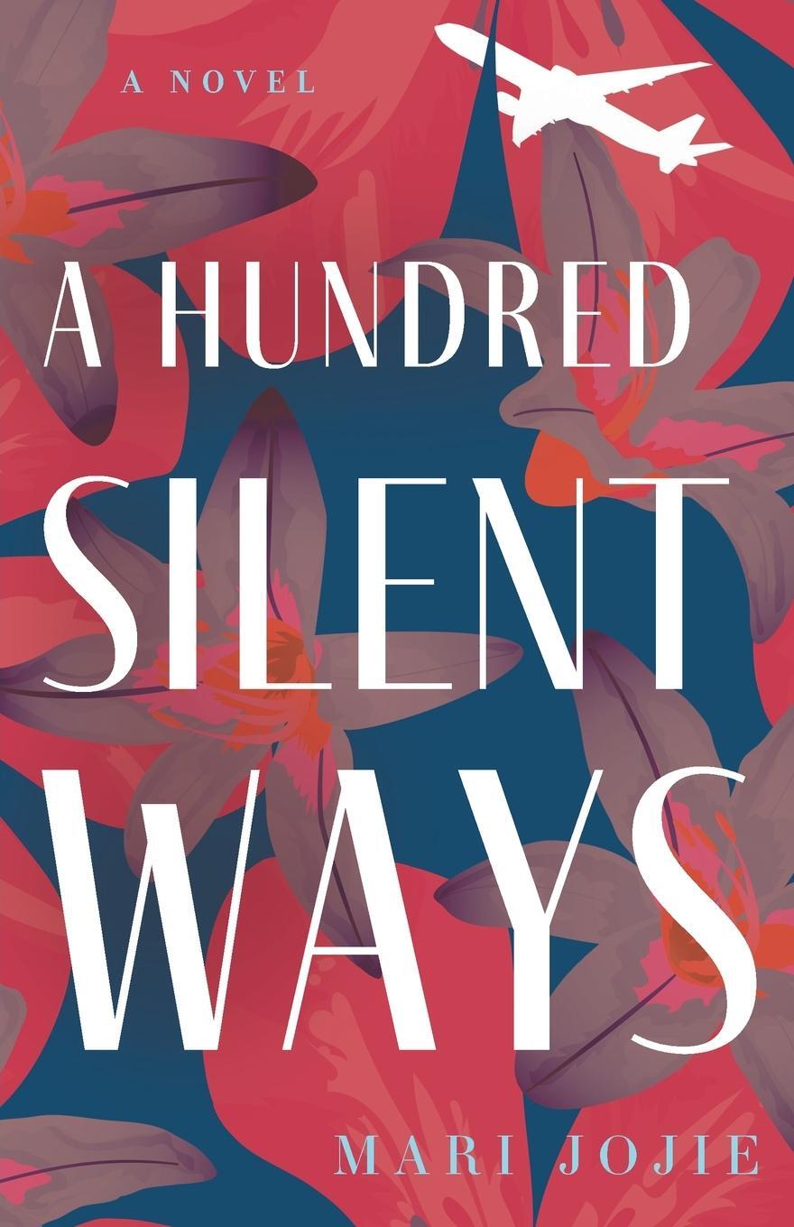 Cover: 9781632993700 | A Hundred Silent Ways | Mari Jojie | Taschenbuch | Paperback | 2021