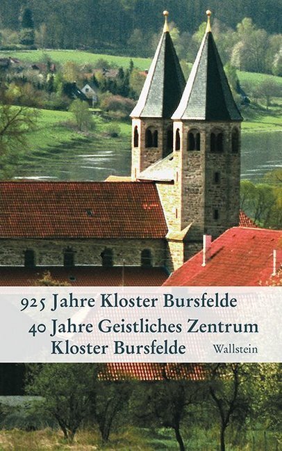 Cover: 9783835338296 | 925 Jahre Kloster Bursfelde - 40 Jahre Geistliches Zentrum Kloster...