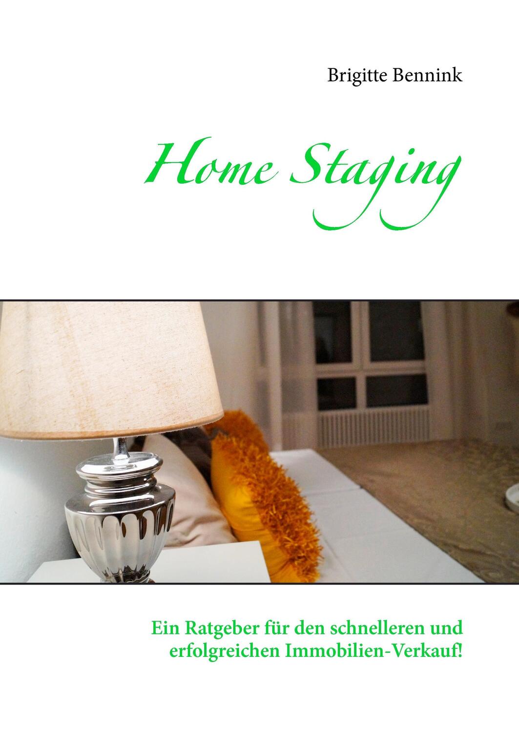 Cover: 9783732293575 | Home Staging | Brigitte Bennink | Buch | HC gerader Rücken kaschiert