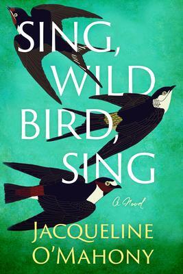 Cover: 9781662512186 | Sing, Wild Bird, Sing | Jacqueline O'Mahony | Taschenbuch | Englisch