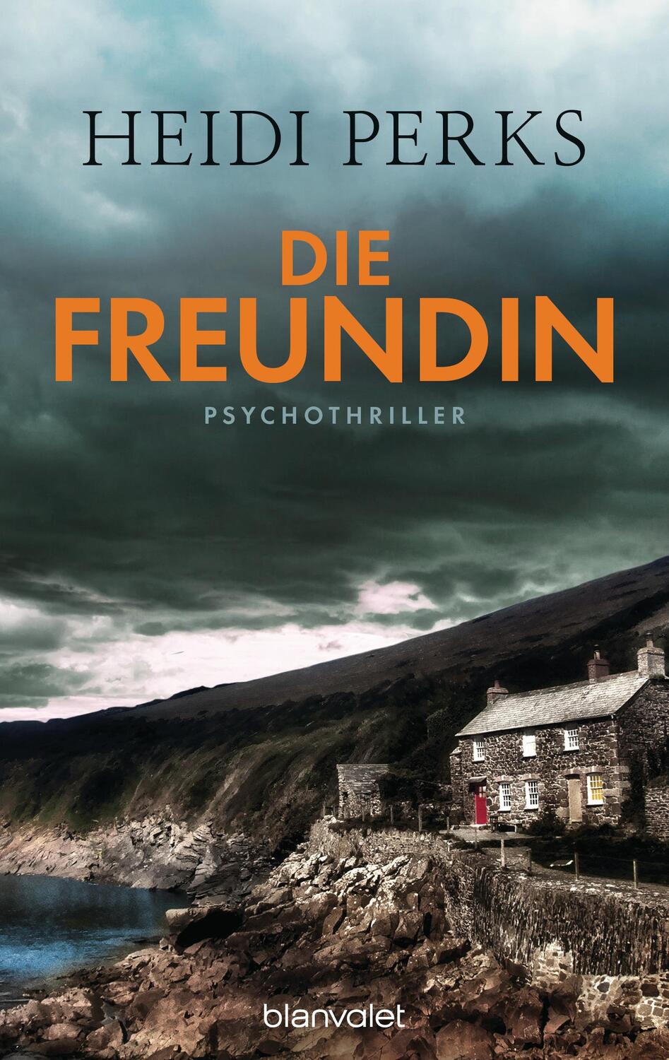 Cover: 9783734107108 | Die Freundin | Psychothriller | Heidi Perks | Taschenbuch | Deutsch