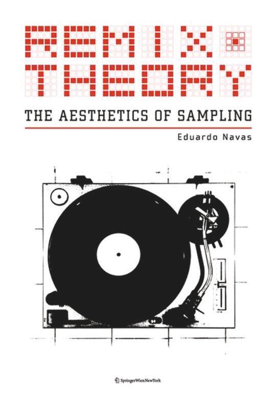Cover: 9783990434994 | Remix Theory | The Aesthetics of Sampling | Eduardo Navas | Buch