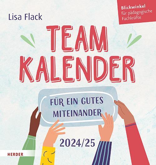 Cover: 9783451396557 | Teamkalender 2024/2025. Für ein gutes Miteinander | Lisa Flack | 28 S.