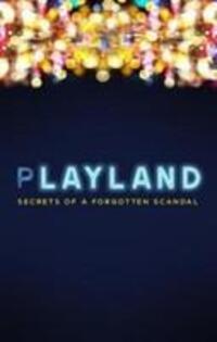 Cover: 9781907324802 | Playland | Secrets of a forgotten scandal | Anthony Daly | Taschenbuch