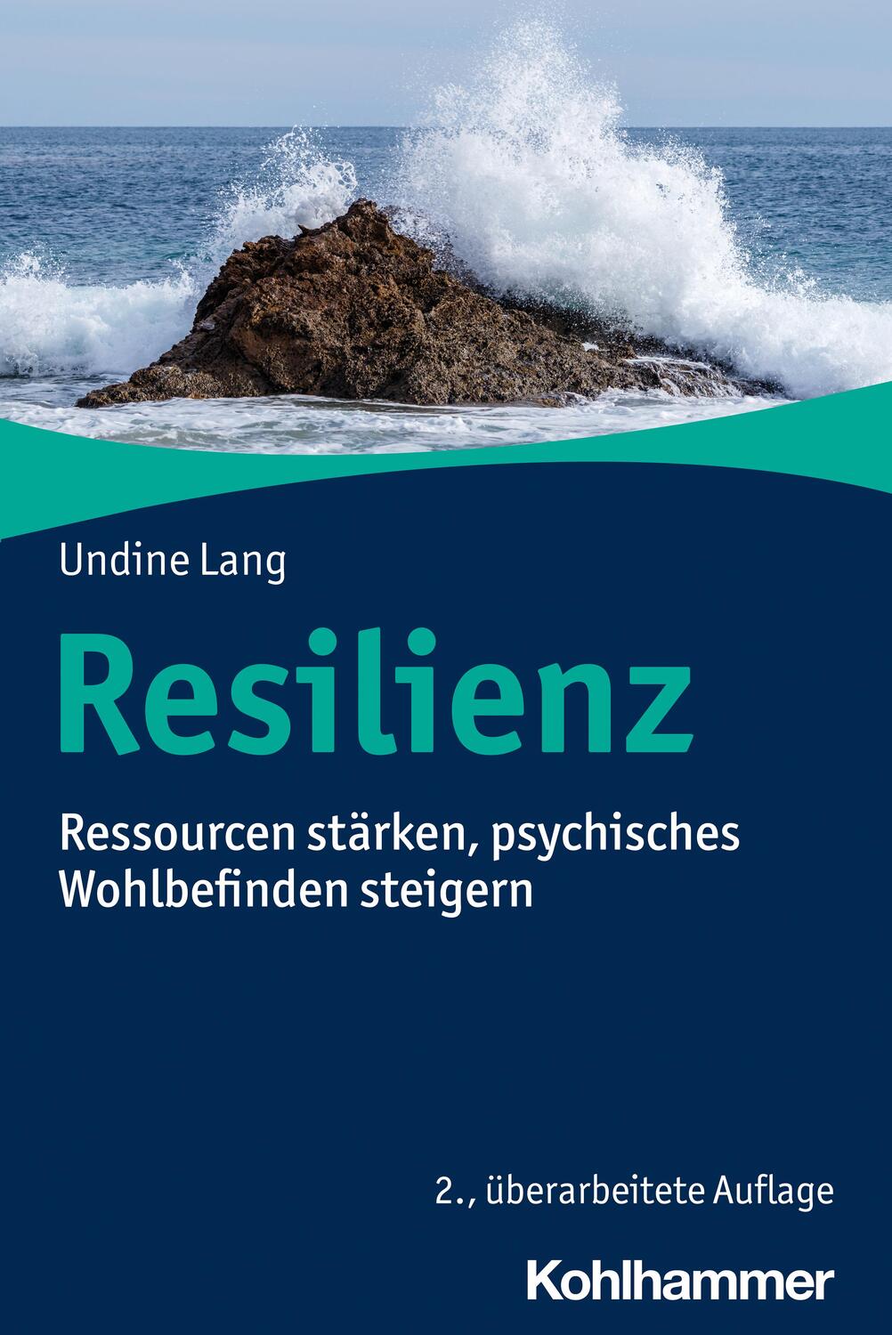 Cover: 9783170411869 | Resilienz | Ressourcen stärken, psychisches Wohlbefinden steigern