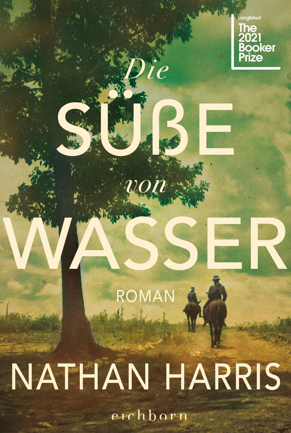 Cover: 9783847901730 | Die Süße von Wasser | Roman | Nathan Harris | Taschenbuch | 448 S.