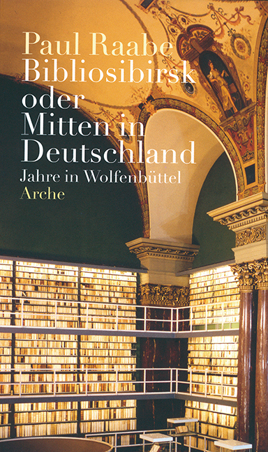 Cover: 9783835312821 | Bibliosibirsk oder Mitten in Deutschland | Jahre in Wolfenbüttel