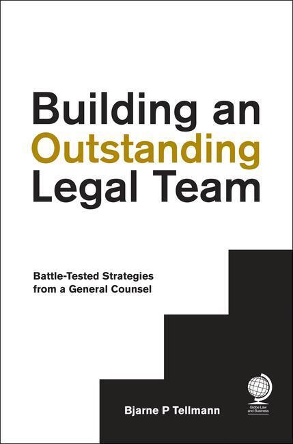 Cover: 9781911078203 | Building an Outstanding Legal Team | Bjarne P Tellmann | Buch | 2017