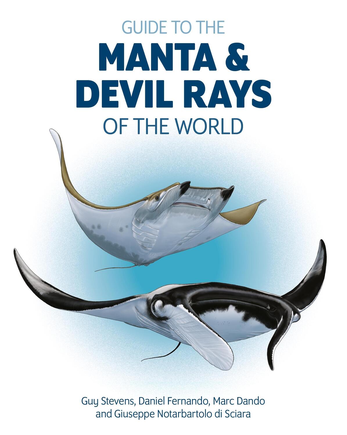 Cover: 9780995567399 | Guide to the Manta and Devil Rays of the World | Fernando (u. a.)