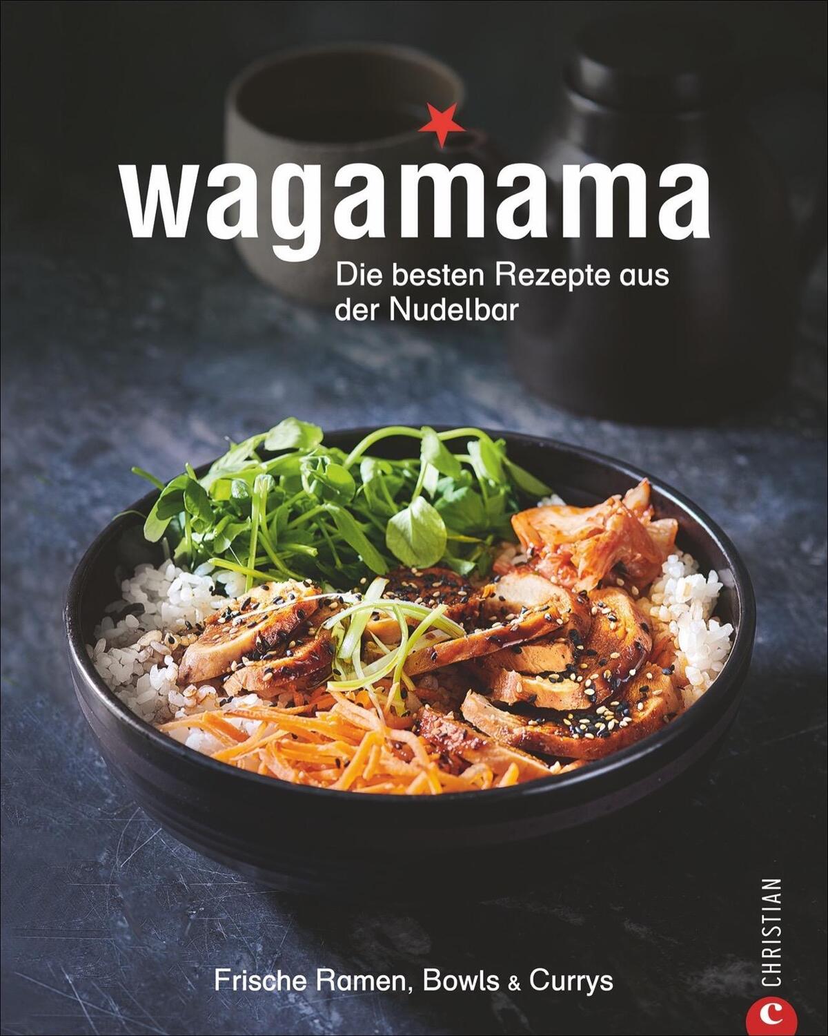 Cover: 9783959613569 | Wagamama. Die besten Rezepte aus der Nudelbar | Buch | Deutsch | 2020