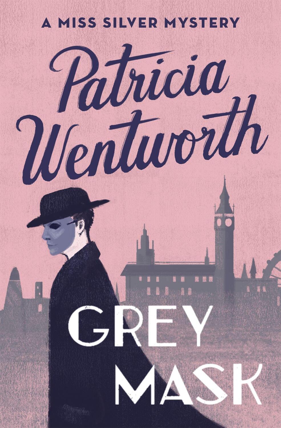 Cover: 9781473673953 | Grey Mask | Patricia Wentworth | Taschenbuch | Miss Silver Series