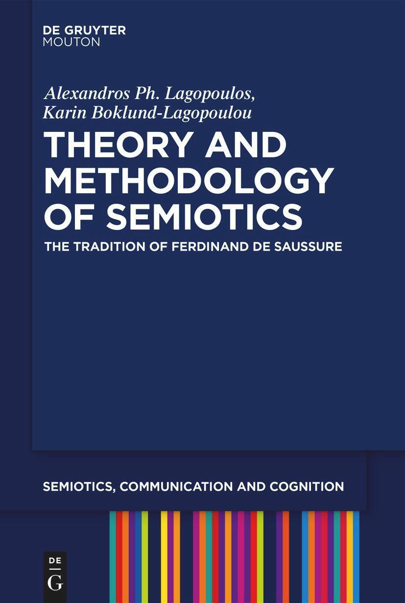 Cover: 9783110991581 | Theory and Methodology of Semiotics | Karin Boklund-Lagopoulou (u. a.)